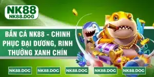 ban-ca-nk88