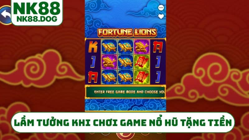 Những lầm tưởng khi chơi game nổ hũ tặng tiền