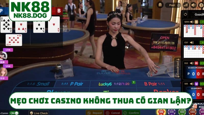 Mẹo chơi casino không thua có gian lận không?