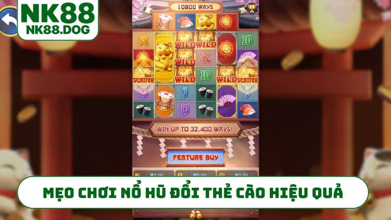 Mẹo chơi nổ hũ đổi thẻ cào hiệu quả